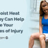 A woman using a Thermalon moist heat compress to reduce her chances of injury